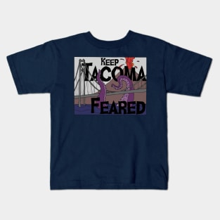 Keep Tacoma Feared Kids T-Shirt